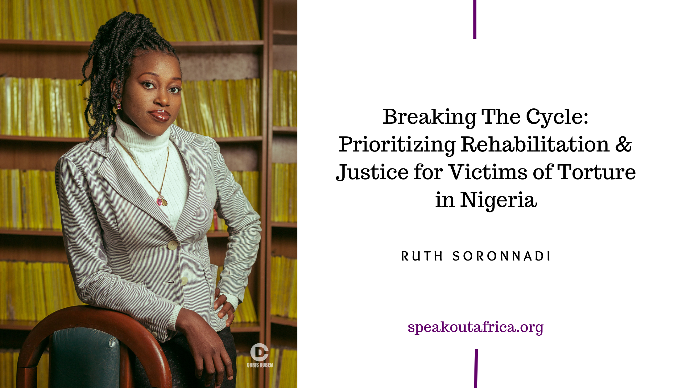 Breaking The Cycle: Prioritizing Rehabilitation & Justice for Victims of Torture in Nigeria